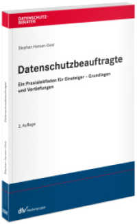 Datenschutzbeauftragte : Ein Praxisleitfaden für Einsteiger - Grundlagen und Vertiefungen (Datenschutz-Berater) （2. Aufl. 2023. XII, 260 S. 21 cm）