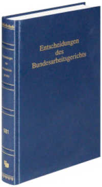 Entscheidungen des Bundesarbeitsgerichts (BAGE 181) : Band 181 (BAGE - Amtliche Sammlung 181) （1. Auflage 2024. 2024. 400 S. 220 mm）
