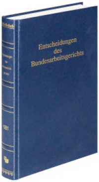 Entscheidungen des Bundesarbeitsgerichts (BAGE 181) : Band 181 (BAGE - Amtliche Sammlung) （1. Auflage 2025）