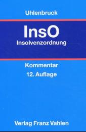 Insolvenzordnung (InsO), Kommentar （12., neubearb. Aufl. 2003. XLII, 3251 S. 24,5 cm）