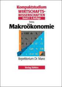 Kompaktstudium Wirtschaftswissenschaften. Bd.2 Makroökonomie (Repetitorium Dr. Manz) （3. Aufl. 2004. IX, 153 S. m. graph. Darst. 30 cm）