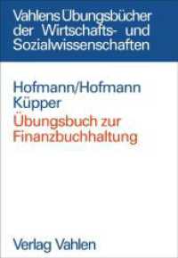 Übungsbuch zur Finanzbuchhaltung (Vahlens Übungsbücher der Wirtschafts- und Sozialwissenschaften) （2004. XI, 317 S. 22,5 cm）