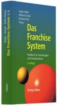 Das Franchise-System : Handbuch für Franchisegeber und Franchisenehmer