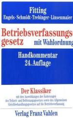 Betriebsverfassungsgesetz (BetrVG), Handkommentar （24., neubearb. Aufl. 2008. XXXIV, 2130 S. 23 cm）