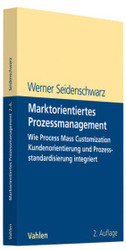 Marktorientiertes Prozessmanagement : Wie Process Mass Customization K