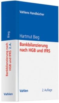 Bankbilanzierung nach HGB und IFRS (Vahlens Handbücher der Wirtschafts