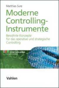 Moderne Controlling-Instrumente : Bewährte Konzepte für das operative und strategische Controlling (Controlling Competence) （2009. XVII, 288 S. mit zahlreichen Abbildungen. 24,5 cm）