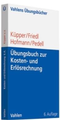 Übungsbuch zur Kosten- und Erlösrechnung (Vahlens Übungsbücher der Wir