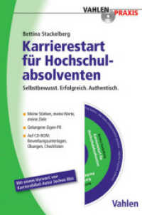 Karrierestart für Hochschulabsolventen : Selbstbewusst. Erfolgreich. Authentisch. (Vahlen Praxis)