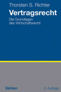 Vertragsrecht : Die Grundlagen des Wirtschaftsrechts （2. Aufl. 2013. XXV, 561 S. mit zahlreichen Abbildungen und Tabellen. 2）
