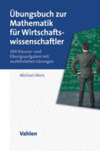 Übungsbuch zur Mathematik für Wirtschaftswissenschaftler : 450 Klausur- und Übungsaufgaben mit ausführlichen Lösungen (Vahlens Übungsbücher der Wirtschafts- und Sozialwissenschaften .)