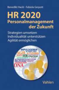 HR 2020 - Personalmanagement der Zukunft : Strategien umsetzen, Individualität unterstützen, Agilität ermöglichen （2014. XV, 143 S. m. 24 Abb. u. 7 Tab. 240 mm）