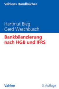 Bankbilanzierung nach HGB und IFRS (Vahlens Handbücher der Wirtschafts- und Sozialwissenschaften) （3., überarb. u. erw. Aufl. 2017. XXXVI, 1162 S. m. 167 Abb. 240 m）