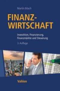 Finanzwirtschaft : Investition， Finanzierung， Finanzmärkte und Steuerung