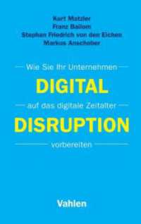Digital Disruption : Wie Sie Ihr Unternehmen auf das digitale Zeitalter vorbereiten （2016. 147 S. mit Abbildungen und Tabellen. 224 mm）