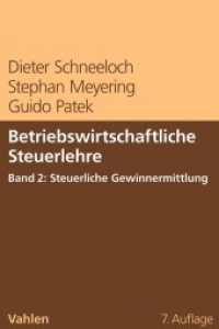 Betriebswirtschaftliche Steuerlehre. 2 Betriebswirtschaftliche Steuerlehre  Band 2: Steuerliche Gewinnermittlung （7. Aufl. 2017. XIX, 236 S. 240 mm）