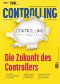 Controlling ohne Controller? : Die Zukunft des Controllers (Controlling. Zeitschrift für erfolgsorientierte Unternehmenssteuerung Sept.2017) （2017. 112 S. 297 mm）