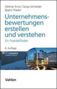 Unternehmensbewertungen erstellen und verstehen : Ein Praxisleitfaden. Zusatzmaterialien auf der Website zum Buch (Finance Competence) （6. Aufl. 2017. XIX, 329 S. m. zahlr. Abb. u. Tab. 240 mm）