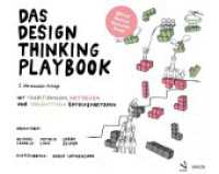 Das Design Thinking Playbook : Mit traditionellen, aktuellen und zukünftigen Erfolgsfaktoren. Neu mit Business Ökosystem Design （2. Aufl. 2018. 342 S. mit zahlreichen Abbildungen. 190 x 240 mm）