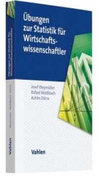 Übungen zur Statistik für Wirtschaftswissenschaftler （2019. IX, 178 S. mit zahlreichen Formeln, Tabellen und Diagrammen. 24）