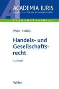 Handels- und Gesellschaftsrecht (Academia Iuris - Examenstraining) （3. Aufl. 2018. XVIII, 216 S. 240 mm）