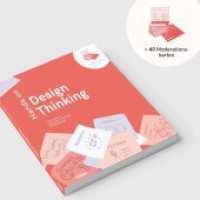 Hands on Design Thinking : + 40 Moderationskarten （2019. 137 S. Mit einer Beilage zum Heraustrennen der 40 Moderationskar）
