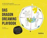 Das Dragon Dreaming Playbook : Als Team die Welt verändern: Aus guten Ideen erfolgreiche Projekte machen （2022. 287 S. durchgehend farbig illustriert. 190 x 240 mm）