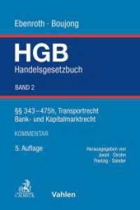 Handelsgesetzbuch  Bd. 2:    343-475h, Transportrecht, Bank- und Kapitalmarktrecht （5. Aufl. 2024. LII, 3038 S. 240 mm）