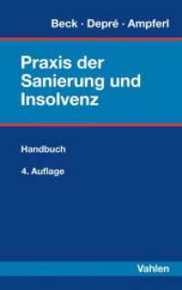 Praxis der Sanierung und Insolvenz : Ein Handbuch für die Beteiligten und ihre Berater （4. Aufl. 2023. CXIX, 2073 S. 224 mm）