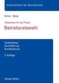 Betriebsratswahl : Vorbereitung, Durchführung, Konstituierung (Arbeitshilfen für Betriebsräte) （3. Aufl. 2021. 96 S. 297 mm）
