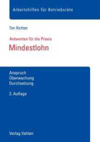 Mindestlohn : Anspruch, Überwachung, Durchsetzung (Arbeitshilfen für Betriebsräte) （2. Aufl. 2022. 32 S. 297 mm）
