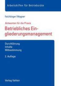 Betriebliches Eingliederungsmanagement : Durchführung, Inhalte, Mitbestimmung （2. Aufl. 2022. 32 S. 297 mm）