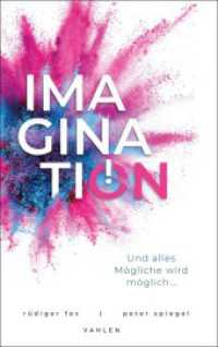 Imagination : Und alles Mögliche wird möglich... （2024. 180 S. 224 mm）