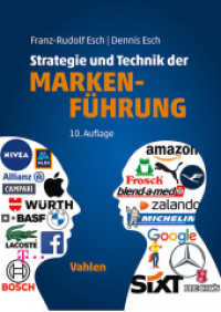 Strategie und Technik der Markenführung （10. Aufl. 2024. XXXIII, 761 S. mit 501 Abbildungen. 240 mm）