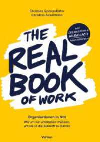The Real Book of Work : Organisationen in Not. Warum wir umdenken müssen, um sie in die Zukunft zu führen (Kalender) （2023. 368 S. mit zahlreichen Illustrationen. 235 mm）