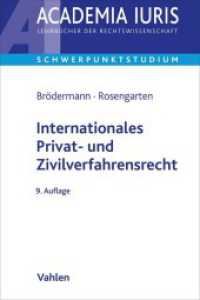 Internationales Privat- und Zivilverfahrensrecht : Anleitung zur systematischen Fallbearbeitung (einschließlich schiedsrechtlicher Fälle) (Academia Iuris - Schwerpunktstudium) （9. Aufl. 2024. XXXV, 317 S. 240 mm）