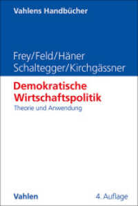 Demokratische Wirtschaftspolitik : Theorie und Anwendung (Vahlens Handbücher der Wirtschafts- und Sozialwissenschaften) （4. Aufl. 2024. X, 486 S. mit Abbildungen. 240 mm）