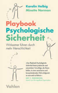 Playbook Psychologische Sicherheit : Besser führen durch mehr Menschlichkeit am Arbeitsplatz （2024. 164 S. 224 mm）