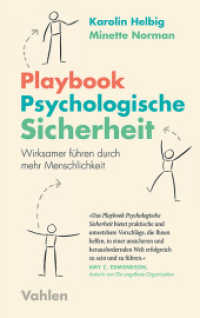 Playbook Psychologische Sicherheit : Wirksamer führen durch mehr Menschlichkeit （2024. 164 S. mit zahlreichen Illustrationen. 224 mm）