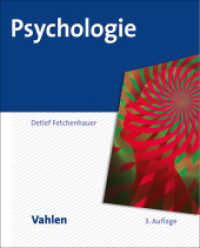 Psychologie （3. Aufl. 2024. XXII, 585 S. mit zahlreichen Abbildungen. 260 mm）