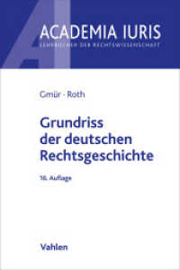 Grundriss der deutschen Rechtsgeschichte (Academia Iuris) （16. Aufl. 2024. XVIII, 257 S. 240 mm）