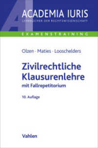 Zivilrechtliche Klausurenlehre : mit Fallrepetitorium (Academia Iuris - Examenstraining) （10. Aufl. 2024. XXVI, 732 S. 240 mm）