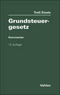Grundsteuergesetz : mit Nebengesetzen und Verwaltungsanweisungen sowie Anhang zur Zweitwohnungssteuer. Kommentar (Vahlens Kommentare) （13. Aufl. 2025. 800 S. 224 mm）