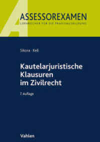 Kautelarjuristische Klausuren im Zivilrecht (Assessorexamen) （7. Aufl. 2025. 270 S. 297 mm）