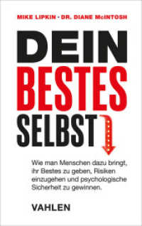 Dein bestes Selbst : Wie man Menschen dazu bringt, ihr Bestes zu geben, Risiken einzugehen und psychologische Sicherheit zu gewinnen. （2025. 286 S. 224 mm）