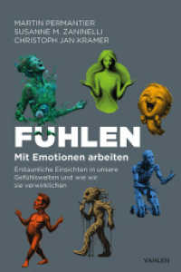 Fühlen : Mit Emotionen arbeiten. Erstaunliche Einsichten in unsere Gefühlswelten und wie wir sie verwirklichen （2025. 407 S. mit zahlreichen Grafiken und Illustrationen. 240 mm）
