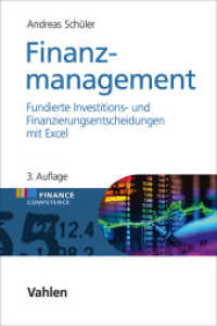 Finanzmanagement : Fundierte Investitions- und Finanzierungsentscheidungen mit Excel (Finance Competence) （3. Aufl. 2025. 624 S. mit zahlreichen Abbildungen und Tabellen. 240 mm）