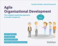 Agile Organisational Development : The collegial leadership approach to handle complexity （2024. VII, 151 S. 190 x 240 mm）