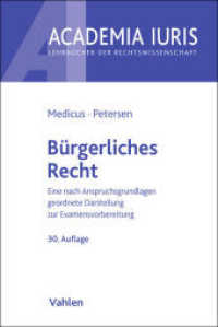 Bürgerliches Recht : Eine nach Anspruchsgrundlagen geordnete Darstellung zur Examensvorbereitung (Academia Iuris) （30. Aufl. 2025. 530 S. 240 mm）