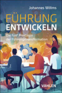 Führung entwickeln : Die fünf Praktiken der Führungstransformation （2025. 250 S. 240 mm）